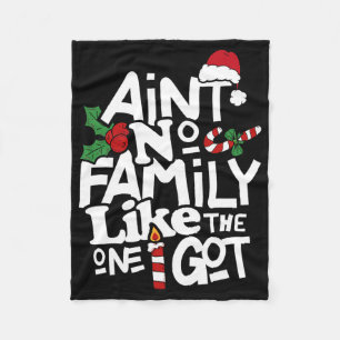 Ain't No Family Like The One I Got Matching Family Fleece Blanket