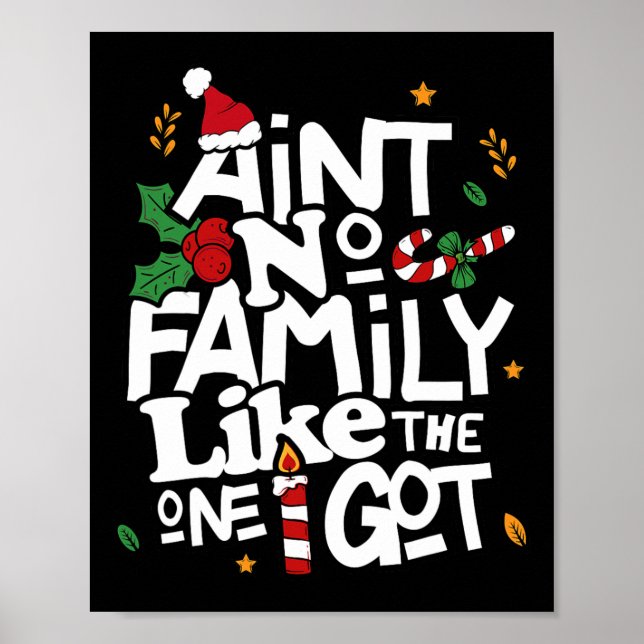 Ain't No Family Like The One I Got Matching Family Poster (Front)
