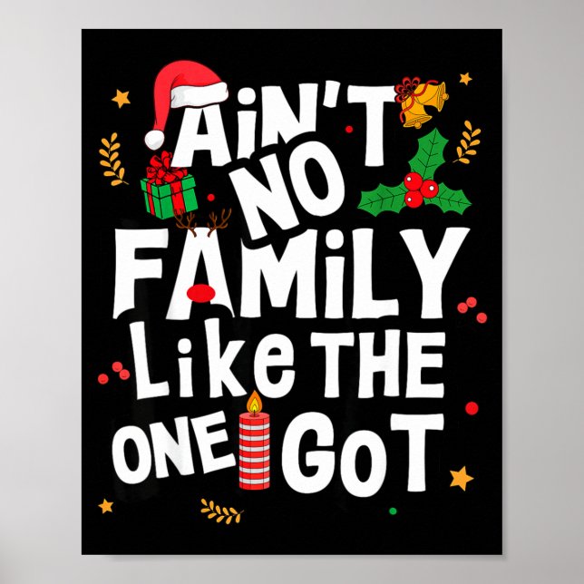 Ain't No Family Like The One I Got Matching Family Poster (Front)