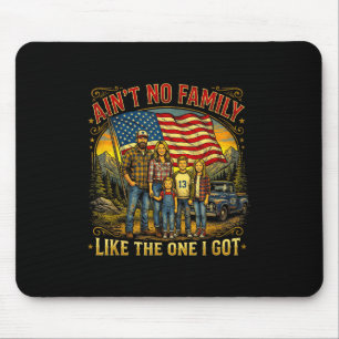 Aint No Family Like The One I Got Patriotic Family Mouse Mat