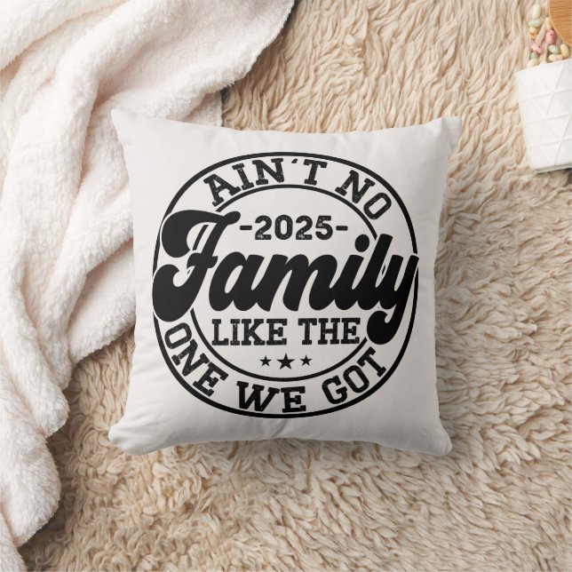 Ain't No Family Like The One We Got 2025 Reunion Cushion (Blanket)