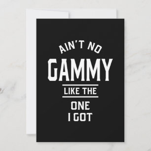 Ain't No Gammy Like The One I Got Thank You Card