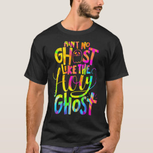 Ain't No Ghost Like The Holy Ghost Christian Hall T-Shirt