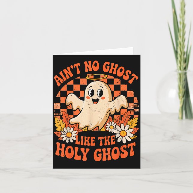 Ain't No Ghost Like The Holy Ghost Christian Hallo Card (Front)