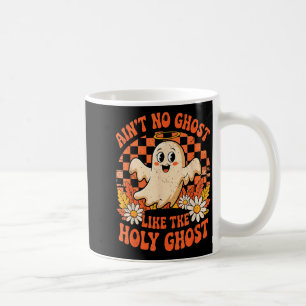 Ain't No Ghost Like The Holy Ghost Christian Hallo Coffee Mug
