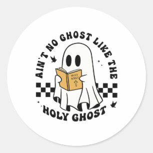Ain't No Ghost Like The Holy Ghost Funny Christian Classic Round Sticker