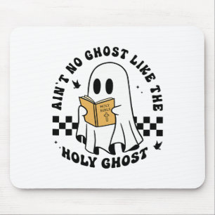 Ain't No Ghost Like The Holy Ghost Funny Christian Mouse Mat