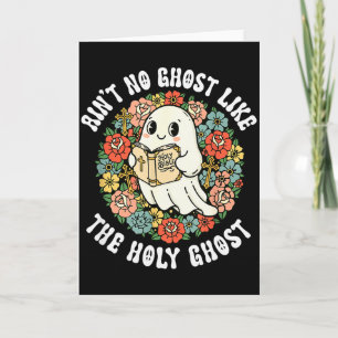 Aint No Ghost Like The Holy Ghost Jesus Christian  Card