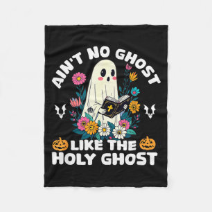 Aint No Ghost Like The Holy Ghost Jesus Christian Fleece Blanket