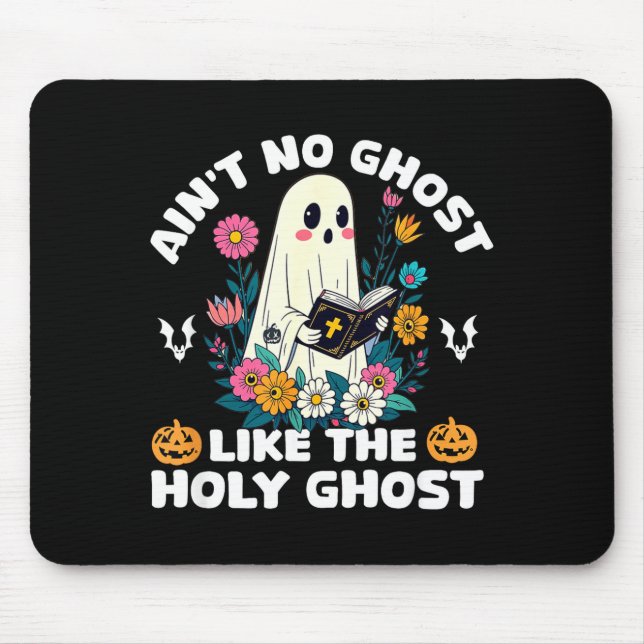 Ain't No Ghost Like The Holy Ghost Jesus Christian Mouse Mat (Front)