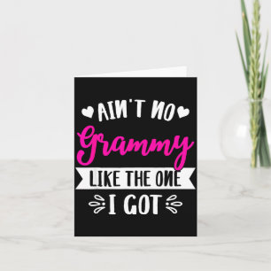 Ain't No Grammy Like The One I Got Family Reunion Card