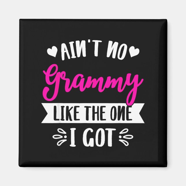 Ain't No Grammy Like The One I Got Family Reunion  Magnet (Front)