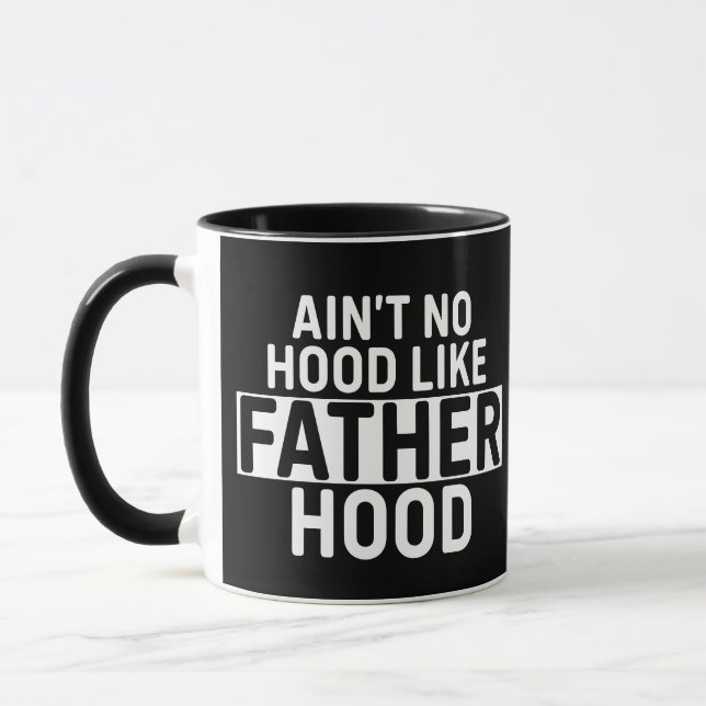 Ain't No Hood Like Fatherhood  Fathers Day Black  Mug (Left)