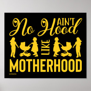 AIN'T NO HOOD LIKE MOTHERHOOD funny mother's day   Poster