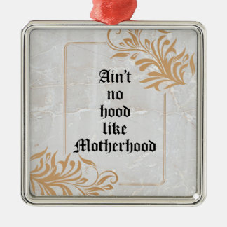 Ain't No Hood Like Motherhood Metal Tree Decoration