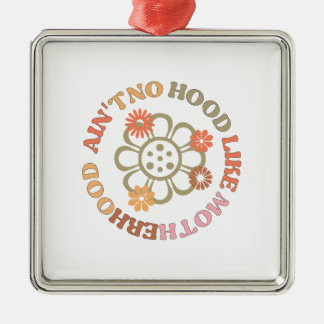 Ain't No Hood Like Motherhood Metal Tree Decoration