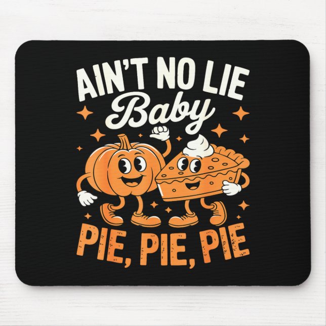 Ain't No Lie Baby E E E Shirt Adult Kids Thanksgiv Mouse Mat (Front)