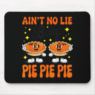 Ain't No Lie Baby E E E Shirt Adult Kids Thanksgiv Mouse Mat