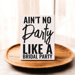 Aint No Party Like Bridal Party Funny Invitation Postcard