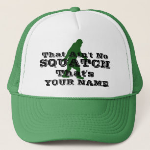 Ain't no squatch personalised trucker hat