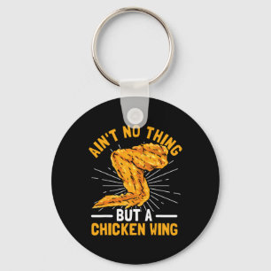 Ain't No Thing But A Chicken Wing Key Ring