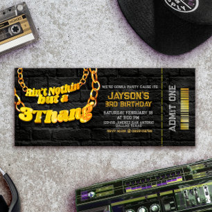 Ain't Nothin but a 3 Thang - Hip Hop Ticket Invitation