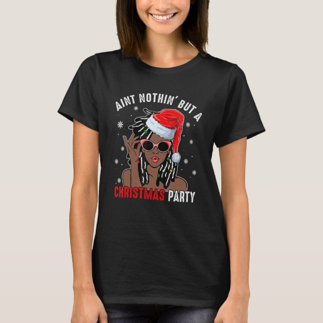 Aint Nothin' But A Christmas Party Black African S T-Shirt (Front)