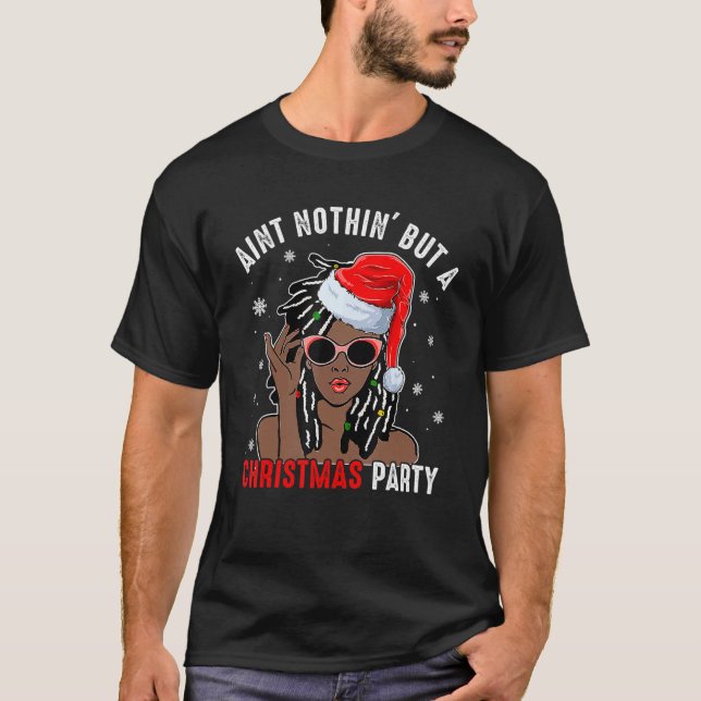 Aint Nothin' But A Christmas Party Black African S T-Shirt (Front)