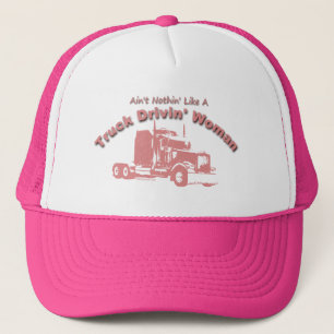 Ain't Nothin' Like A Truck Drivin' Woman Cap