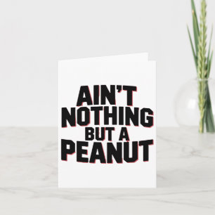 Ain't Nothing But A Peanut -- Funny Clic Bodybuild Card