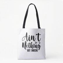 Ain't Nothing But Snacks Tote