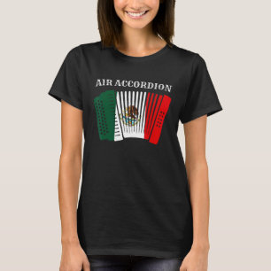 Air Accordion Cinco De Mayo Fiesta Mexican Flag Ac T-Shirt