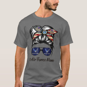Air Force Mum Messy Bun Sunglasses Military Mum Mo T-Shirt