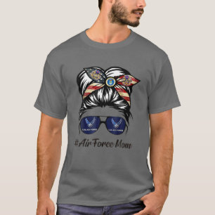 Air Force Mum Messy Bun Sunglasses Military Mum Mo T-Shirt