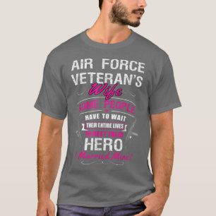 Air Force Veteran's Wife some people  T-Shirt