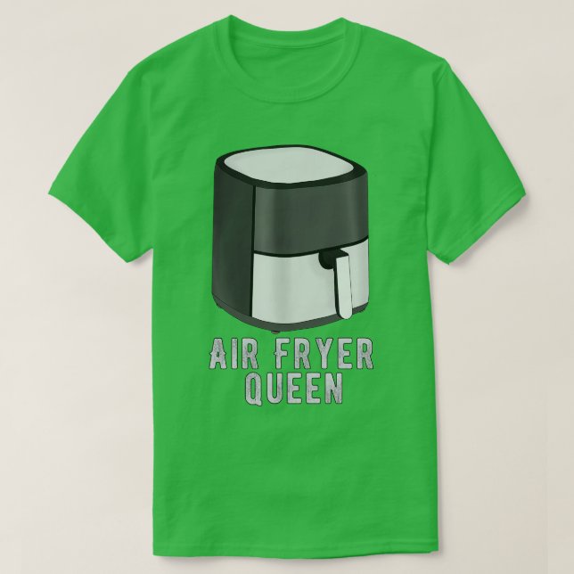 Air Fryer Queen T-Shirt (Design Front)