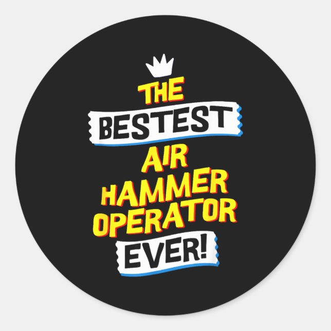 Air Hammer Operator, Funny Job Occupation  Classic Round Sticker (Front)