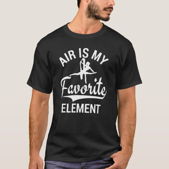 Air Is My Favourite Element Aerial Silks T-Shirt (Front)