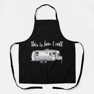Air Stream Camping This Is How I Roll Happy Camper Apron