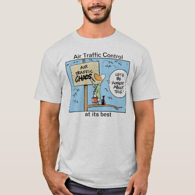 Air Traffic Control At Its Best Funny Shirt (Front)