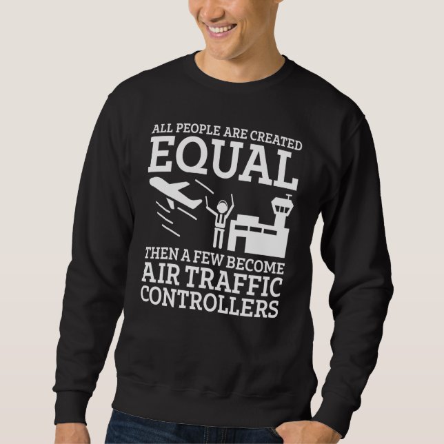 Air Traffic Controller Apparel   Great Controllers Sweatshirt (Front)