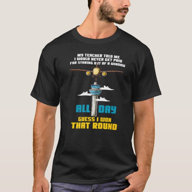 Air Traffic Controller Atc Flight Control Saying T-Shirt (Front)