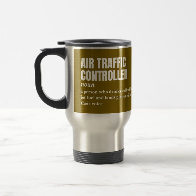 Air Traffic Controller – Funny Definition Travel Mug (Left)