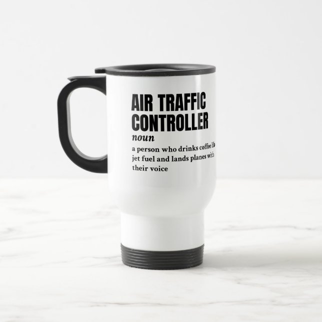 Air Traffic Controller – Funny Definition Travel Mug (Left)