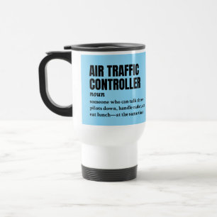 Air Traffic Controller – Funny Definition Travel Mug