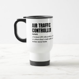 Air Traffic Controller – Funny Definition Travel Mug