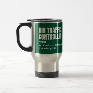 Air Traffic Controller – Funny Definition Travel Mug