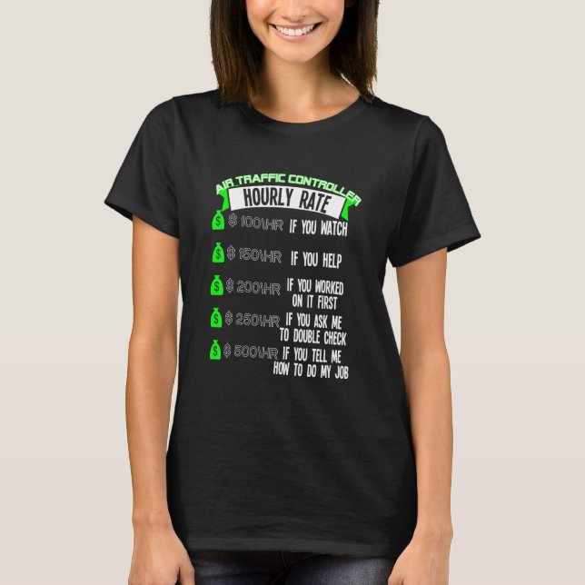 Air Traffic Controller Hourly Rate Atc T-Shirt (Front)