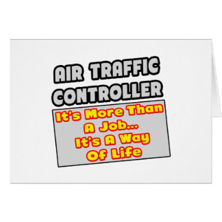 Air Traffic Controller...Way of Life
