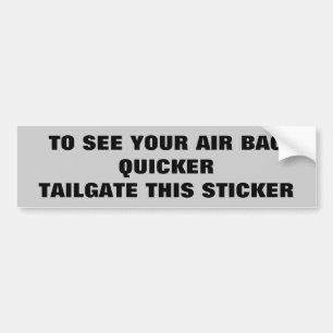 Airbag Quicker? Tailgate this Sticker